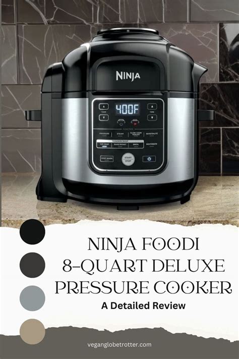 A Detailed Review Ninja Foodi 8 Quart Deluxe Pressure Cooker In 2024