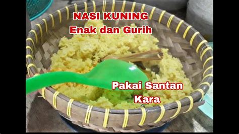 RESEP NASI KUNING ENAK DAN GURIH Pakai Santan Kara YouTube