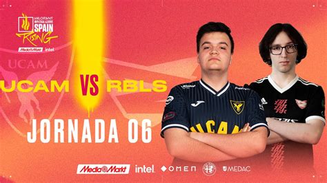 UCAM Tokiers VS Rebels Gaming JORNADA 6 VALORANT RISING MEDIAMARKT