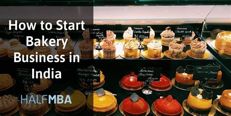 Convert Your Passion For Baking Into A Bakery Business | Half MBA