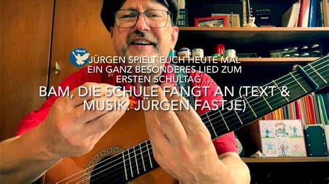 Bam Schule fängt an Text Musik Jürgen Fastje heute