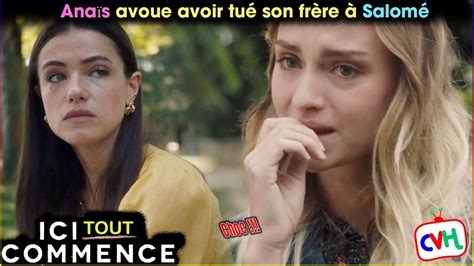 Ici tout commence spoiler Anaïs avoue avoir tué son frère à Salomé