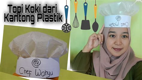 Topi Koki Dari Plastik Topi Koki Chef Hat From Plastic Bag Ide