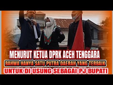 Menurut Ketua Dprk Aceh Tenggara Bahwa Hanya Putra Daerah Yang