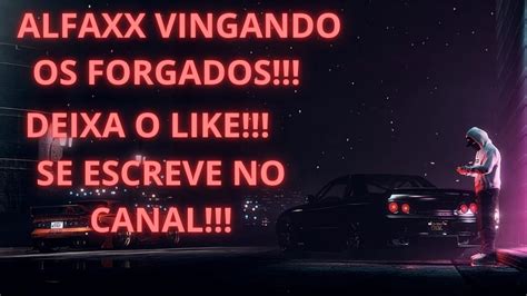 ALFAXX VINGANDO OS FORGADOS DO CASSINO GTA RP YouTube