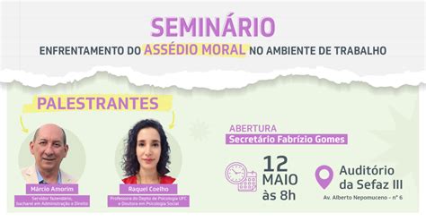 Sefaz Debate O Enfrentamento Ao Ass Dio Moral No Ambiente De Trabalho Secretaria Da Fazenda