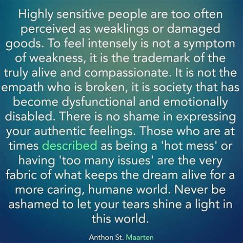 "Highly sensitive people are too often perceived as weaklings or ...