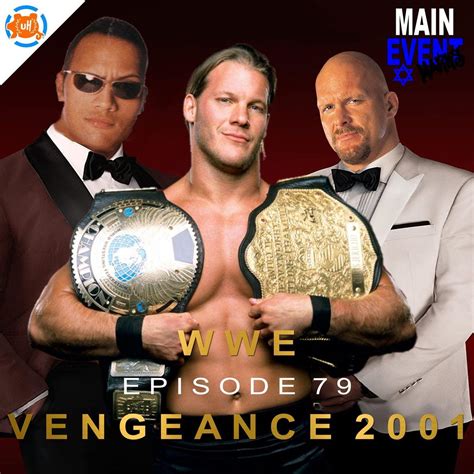 Episode 79 Wwf Vengeance 2001 Main Event Marks Podcast Listen Notes