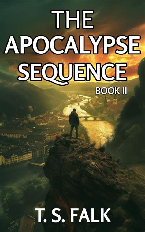 The Apocalypse Sequence Ii A Scifi Adventure The Ancient Secrets Book 8 Ebook Falk T S