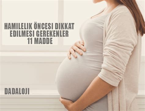 Hamilelik Öncesi Dikkat Edilmesi Gerekenler 11 Madde Dadaloji