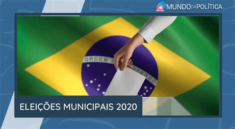 Como Estar Preparado Para As Eleições Municipais 2020 Mundo Da Política