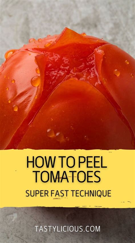 How To Peel Tomatoes Super Fast Technique Tastylicious How To