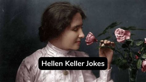 No podrás creer estos 45 chistes divertidos de Hellen Keller Te