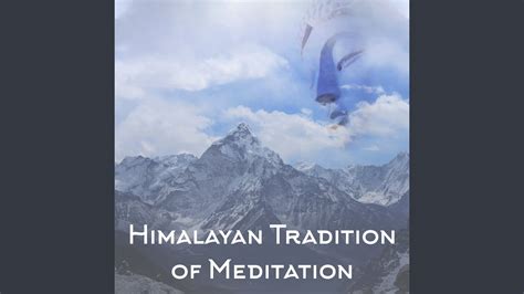 Himalayan Tradition Of Meditation Youtube