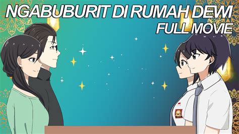 Ngabuburit Di Rumah Dewi Full Movie Drama Animasi Sekolah Kode Keras