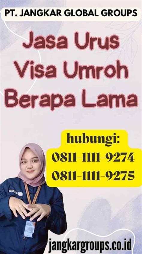 Jasa Urus Visa Umroh Berapa Lama Jangkar Global Groups