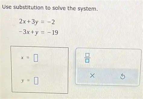 Use Substitution To Solve The System 2x 3y 2