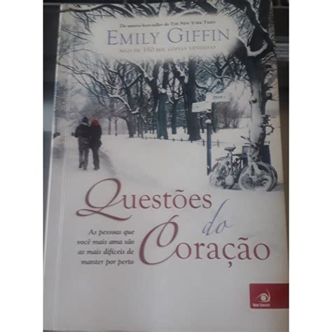 Livro Questoes Do Cora O Emily Giffin Super Conservado Shopee Brasil