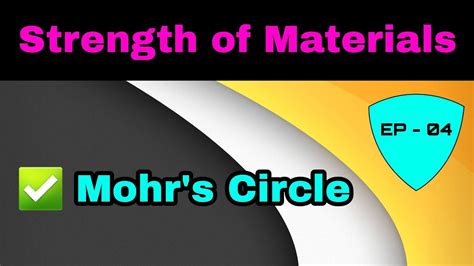 Mohrs Circle Strength Of Materials Mechanical Engineering Youtube