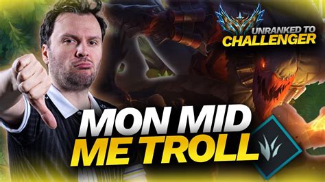 Unranked To Challenger Mon Mid Me Troll Alors Que Je Vs Sa Game