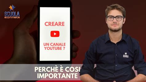 Perché creare un canale youtube è così importante YouTube