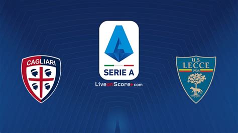 Cagliari Vs Lecce Preview And Prediction Live Stream Serie Tim A