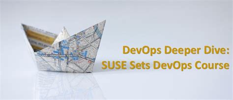 DevOps Deeper Dive SUSE Sets DevOps Course DevOps