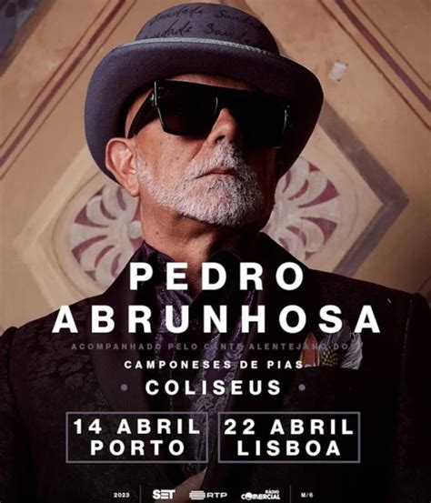 Pedro Abrunhosa Sobe Ao Palco Dos Coliseus Os Camponeses De Pias Em