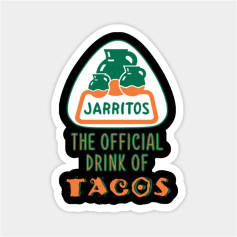 Jarritos The Official Drink Of Tacos Jarritos The Official Drink Of