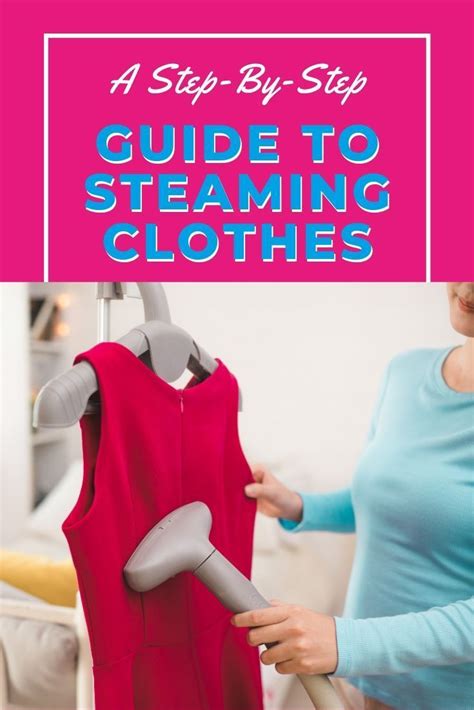 A Step By Step Guide To Steaming Clothes Steam Clothes Cleaning Clothes Clothes