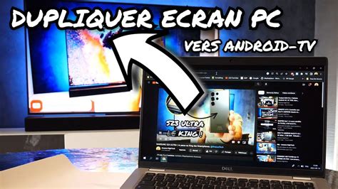DUPLIQUER CASTER PC VERS ANDROID TV Et BOX TV En Quelques Secondes