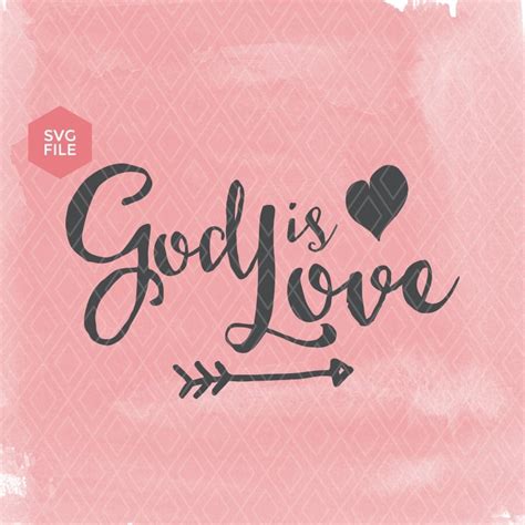 God Is Love Svg God Love Svg Christian Love Svg God Svg Religious