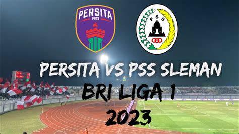 Hightlight Goal PERSITA TANGERANG 2 3 PSS SLEMAN BRI LIGA 1 2023