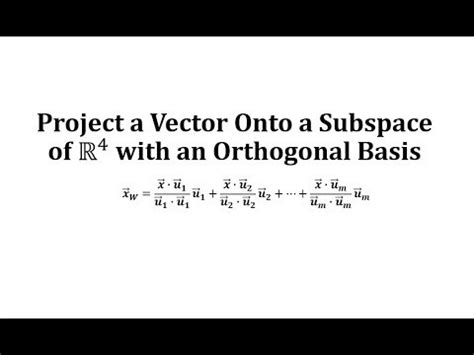 Encuentra Una Proyecci N Ortogonal De Un Vector En Un Subespacio De R