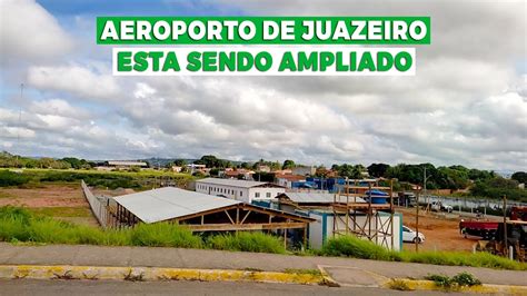 Aeroporto De Juazeiro Do Norte CE Esta Sendo Ampliado Vai Dobrar De