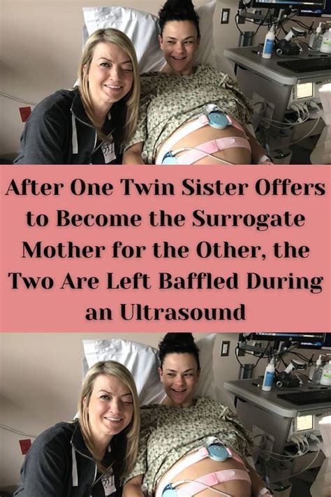 After One Twin Sister Offers To Become The Surrogate Mother Surrogate Mother Twin Sisters