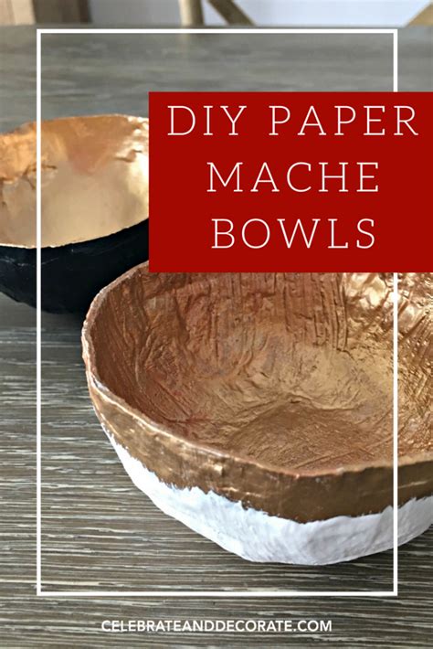 Diy Paper Mache Bowl Celebrate Decorate