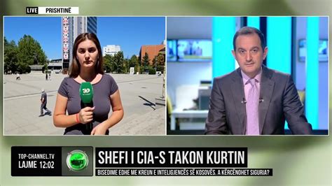 Top Channel Shefi I CIA S Takon Kurtin Bisedime Edhe Me Kreun E