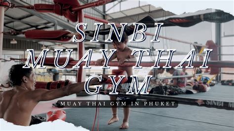 Sinbi Muay Thai Gym In Nai Harn Rawai Phuket Muay Thai Gyms In