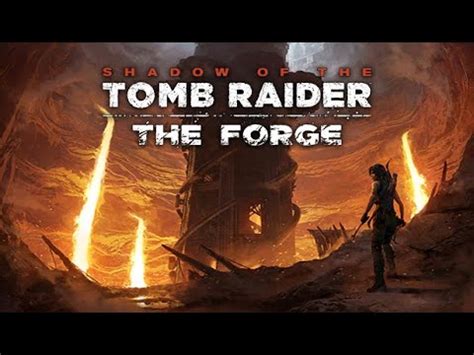 Forja Do Destino Tumba Dlc Shadow Of The Tomb Raider Youtube