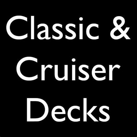 Classic Cruiser Decks