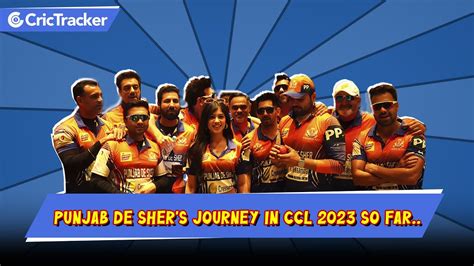 Punjab De Sher Ccl Punjab De Shers Journey In Ccl 2023 So Far