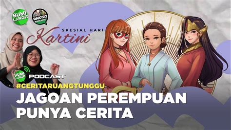 Jagoan Perempuan Punya Cerita Special Hari Kartini Ceritaruangtunggu