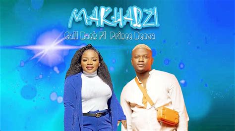 Makhadzi Call Back Ft Prince Benza 2024 Youtube