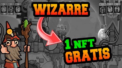 Consigue 1 Nft Gratis Jugando Wizarre Nueva Nft Free To Play