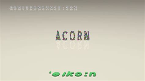 Acorn Pronunciation In British English Three Voices Accents Youtube