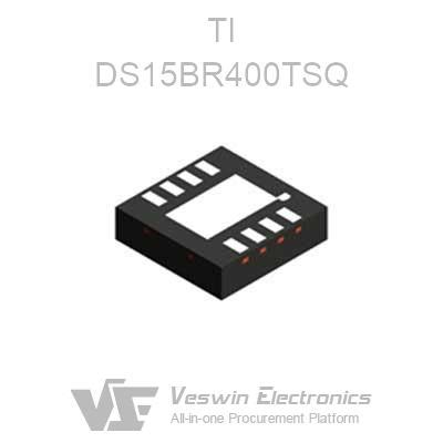 DS15BR400TSQ TI Other Interface ICs Veswin Electronics