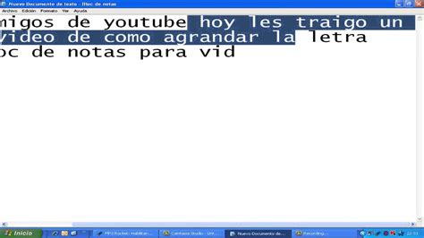 Como Agrandar La Letra Del Bloc De Notas P Hd Youtube