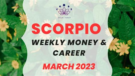 Scorpio Weekly Money Career March 2023multiple Choices Brings Multiple