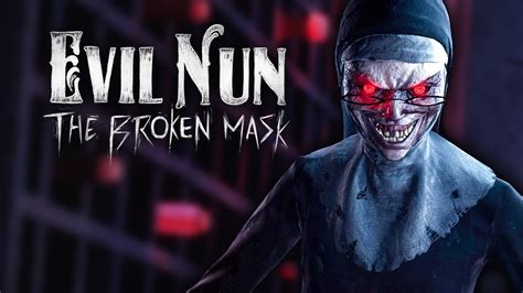 Evil Nun The Broken Mask Trailer Horrorabenteuer Youtube